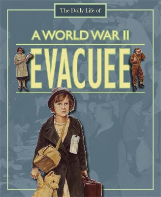 Book cover for A Day in the Life of a... World War II Evacuee