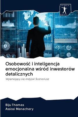 Book cover for Osobowośc i inteligencja emocjonalna wśrod inwestorow detalicznych