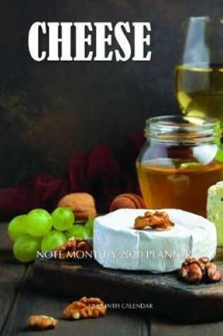 Cover of Cheese Note Monthly 2020 Planner 12 Month Calendar