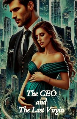 Cover of The CEO and the Last Virgin