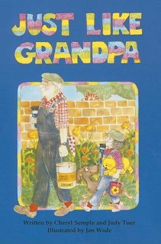 Cover of Just Like Grandpa (Ltr Sml USA)