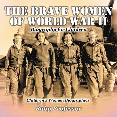 Book cover for The Brave Women of World War 2