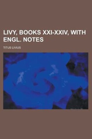 Cover of Livy, Books XXI-XXIV, with Engl. Notes