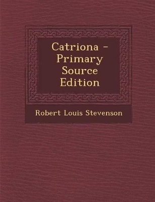 Book cover for Catriona - Primary Source Edition