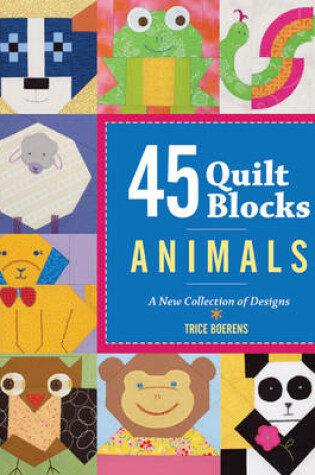 Cover of 45 Quilt Blocks: Animals