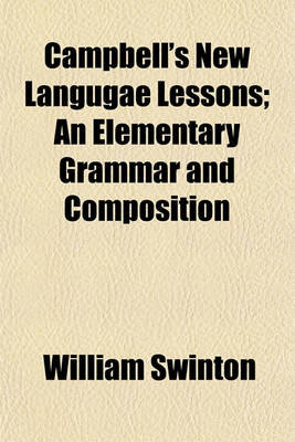 Book cover for Campbell's New Langugae Lessons; An Elementary Grammar and Composition