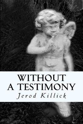 Book cover for Without A Testimony