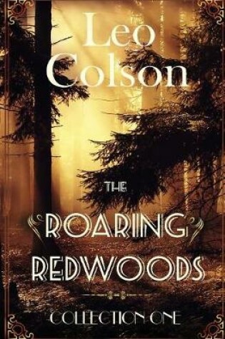 The Roaring Redwoods, Collection One