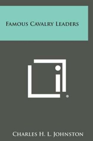 Cover of Famous Cavalry Leaders