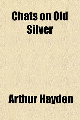 Book cover for Chats on Old Silver