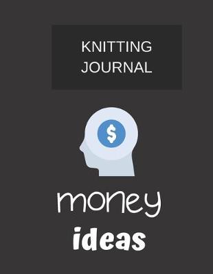 Book cover for knitting journal money ideas.