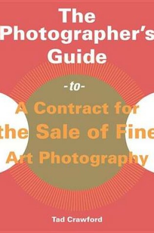 Cover of Photographer's Guide to a Contract for the Sale of Fine Art Photography