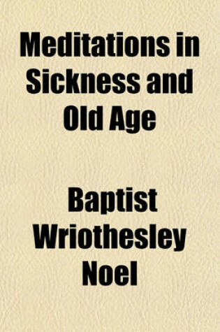 Cover of Meditations in Sickness and Old Age