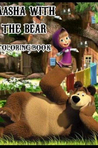 Cover of Masha With The Bear Coloring Book