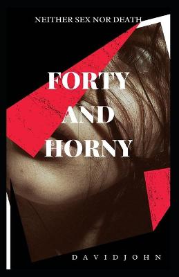 Book cover for Forty and Horny