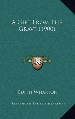 Book cover for A Gift from the Grave (1900)