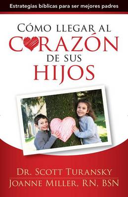 Book cover for Como Llegar Al Corazon de Sus Hijos