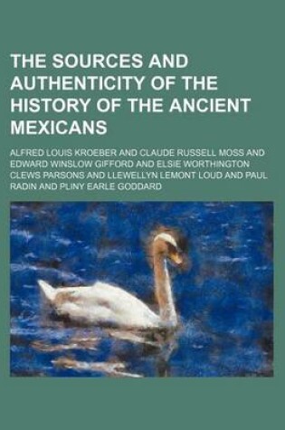 Cover of The Sources and Authenticity of the History of the Ancient Mexicans