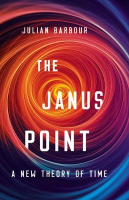 The Janus Point by Julian Barbour