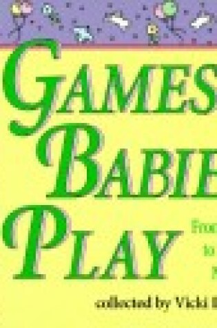 Cover of Games Babies Play Loth