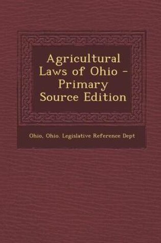 Cover of Agricultural Laws of Ohio - Primary Source Edition