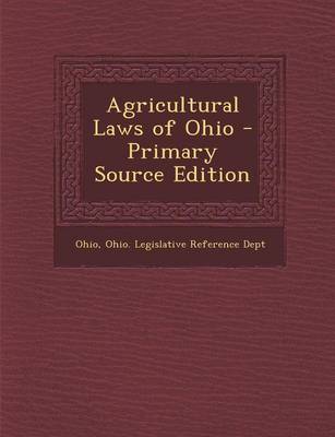 Book cover for Agricultural Laws of Ohio - Primary Source Edition