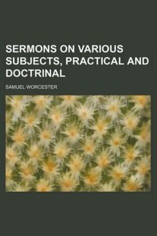 Cover of Sermons on Various Subjects, Practical and Doctrinal