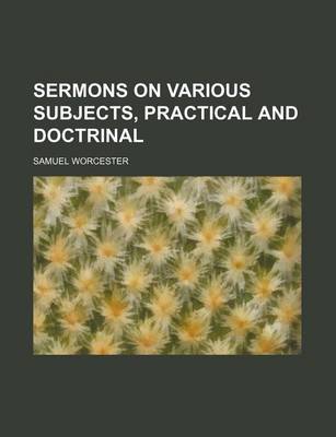 Book cover for Sermons on Various Subjects, Practical and Doctrinal