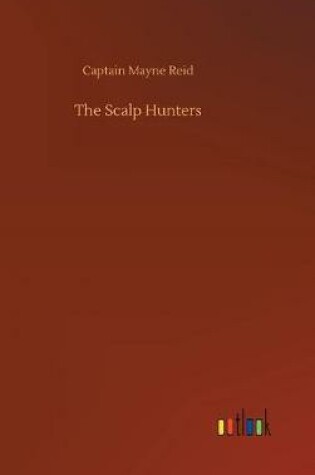 Cover of The Scalp Hunters