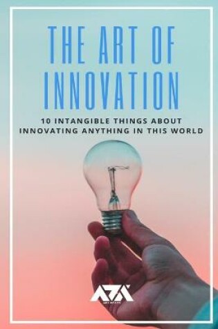 Cover of The Art Of Innovation