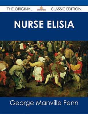 Book cover for Nurse Elisia - The Original Classic Edition