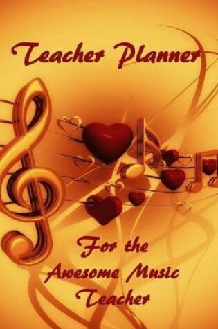 Cover of Teacher Planner for the Awesome Music Teacher