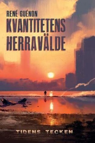 Cover of Kvantitetens herravälde och tidens tecken