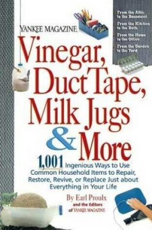 Cover of Vinegar, Duct Tape, Milk Jugs & More