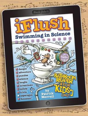 Book cover for Uncle John's iFlush: Swimming in Science Bathroom Reader For Kids Only!