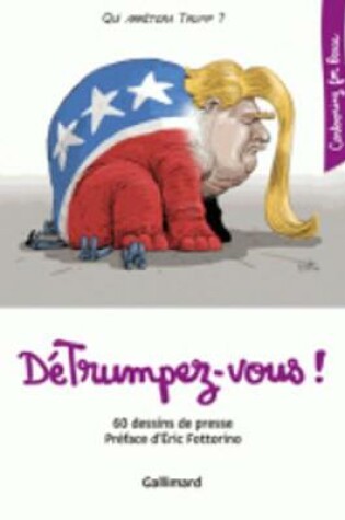 Cover of Cartooning for peace/DeTrumpez-vous!