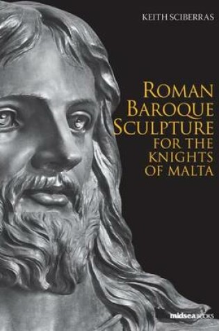 Cover of Roman Baroque Sculpture for the Knights of Malta