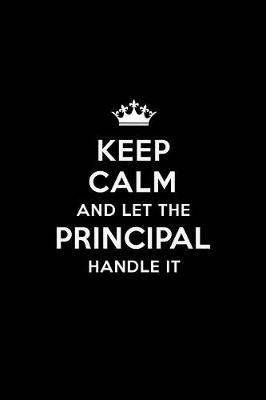 Book cover for Keep Calm and Let the Principal Handle It