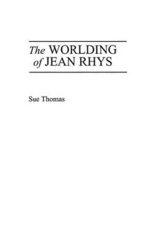 Cover of The Worlding of Jean Rhys