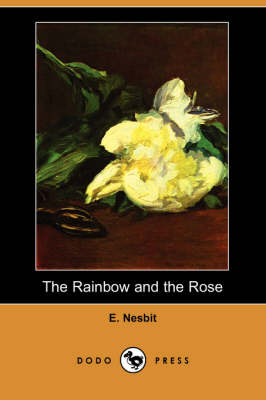 Book cover for The Rainbow and the Rose (Dodo Press)