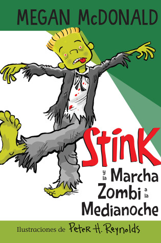 Cover of Stink y la Marcha Zombi a la Medianoche / Stink and the Midnight Zombie Walk