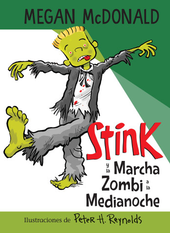 Cover of Stink y la Marcha Zombi a la Medianoche / Stink and the Midnight Zombie Walk