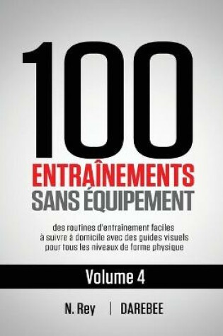 Cover of 100 Entraînements Sans Équipement Vol. 4