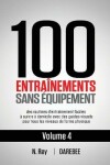 Book cover for 100 Entraînements Sans Équipement Vol. 4