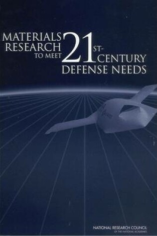 Cover of Materials Research to Meet 21st Century Defense Needs