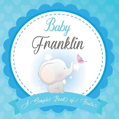 Book cover for Baby Franklin A Simple Book of Firsts