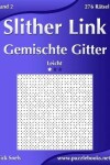 Book cover for Slither Link Gemischte Gitter - Leicht - Band 2 - 276 Rätsel