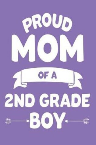 Cover of Proud Mom Of A 2nd Grade Boy