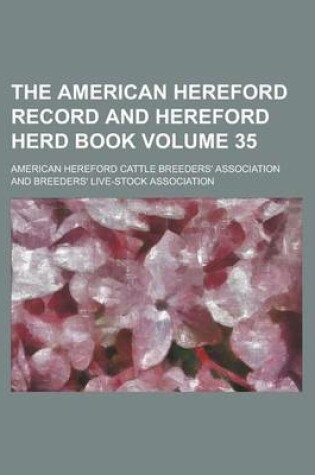 Cover of The American Hereford Record and Hereford Herd Book Volume 35