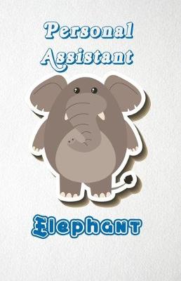 Book cover for Personal Assistant Elephant A5 Lined Notebook 110 Pages